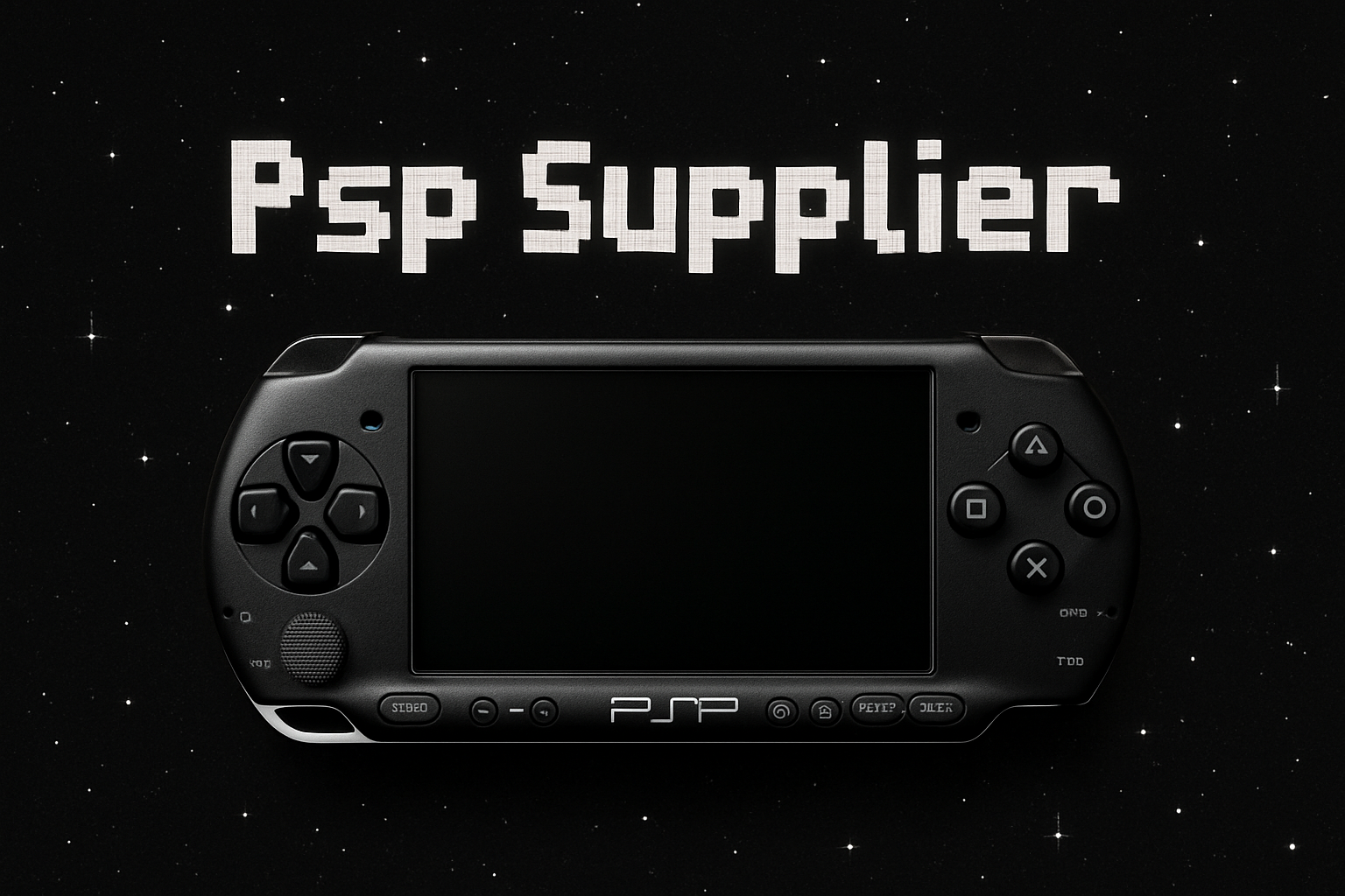add a playstation portable with a black background and stars and the font minecraft text and it stating " Psp Supplier"