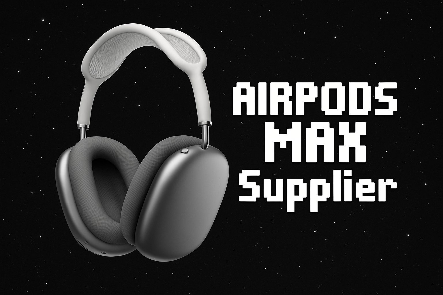 Put a Apple AirPods MAX Headphones with the black background and white stars and a text stating "IPOD MAX Supplier" in a minecraft font.